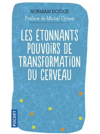 Les étonnants pouvoirs de transformation du cerveau