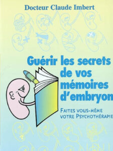 Guérir les secrets de vos mémoires d'embryon