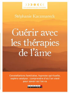 Guérir avec les thérapies de l'âme