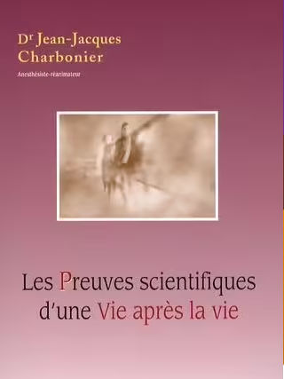 Les preuves scientifiques d'une vie après la vie